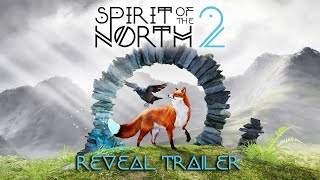Spirit of the North 2 | Reveal Trailer