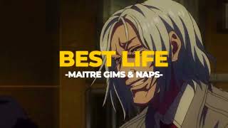 🛫Best Life - Maitre Gims & Naps (Slowed+Reverb)