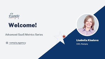 Welcome - Advanced SaaS Metrics Series by Rampiq