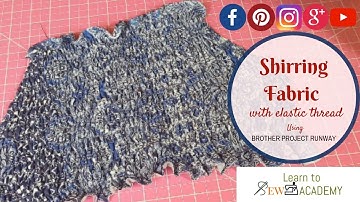 How to Shirr Fabric with Elastic Thread | Shirring | Brother Sewing Machine | Quick Sewing Tips #10