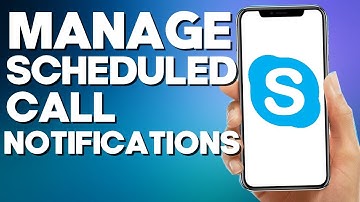 How to Manage Scheduled Call Notifications on Skype Mobile