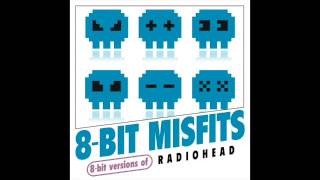 Creep - 8-Bit Versions of Radiohead by 8-Bit Misfits