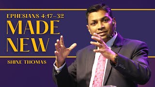 Made New | Ephesians 4:17-32 | Shine Thomas | City Harvest