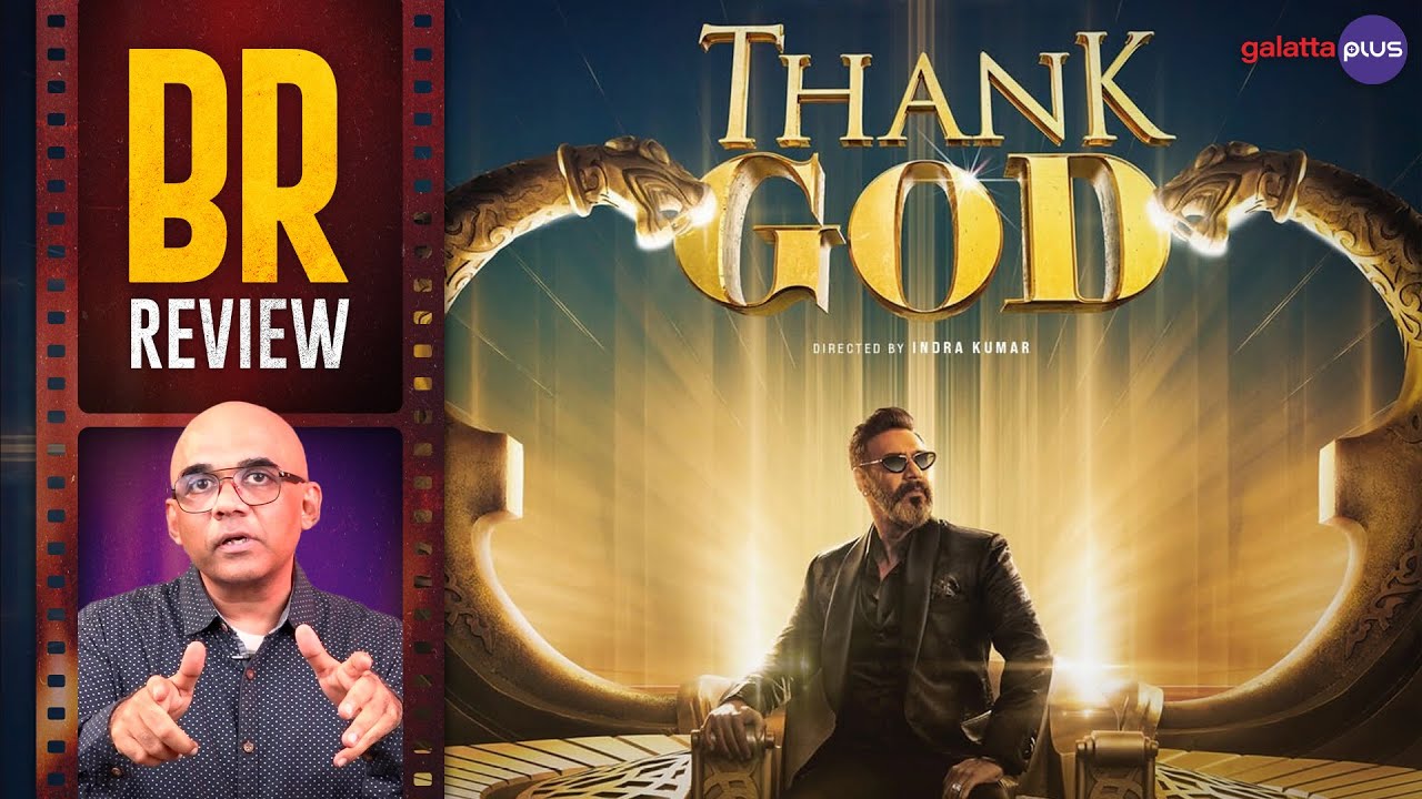Thank God Movie Review By Baradwaj Rangan | Ajay Devgn | Sidharth Malhotra | Rakul | Indra Kumar