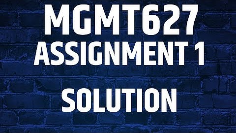MGM627 Assignment solution no 1