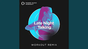 Late Night Talking (Workout Remix 128 BPM)