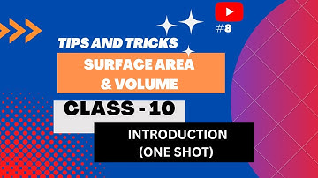Class 9 & 10 || Surface Area and Volume Introduction || One Shot (RBSE & CBSE)