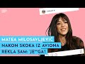 MATEA MILOSAVLJEVIĆ: Mrzim Olju Lević! | MONDO inŠTAgram | S01E80