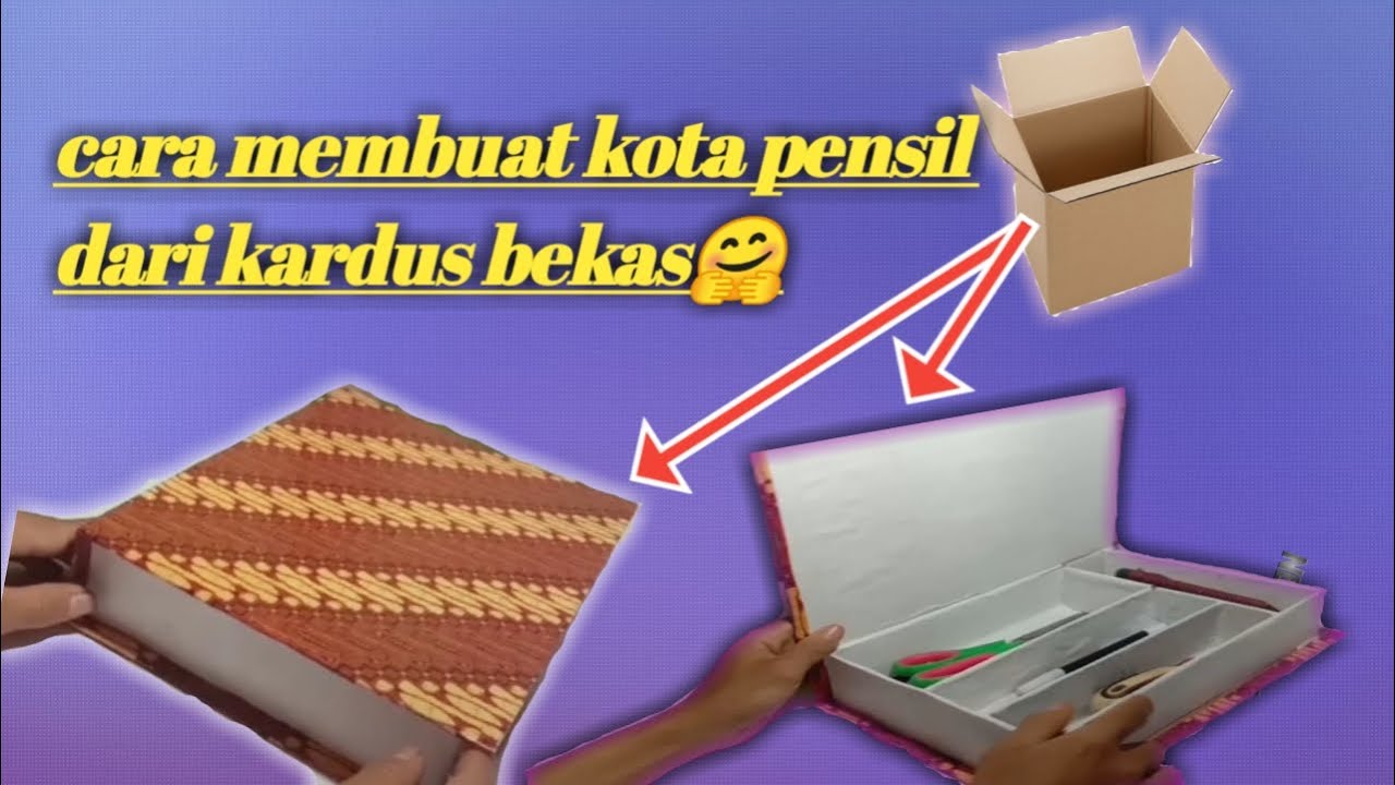  cara membuat kotak pensil  dari kardus bekas YouTube