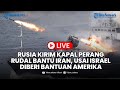  memanas rusia kirim kapal perang rudal supersonik bantu iran usai israel diberi bantuan as