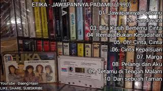 Etika - Jawapannya Padamu (1990) FULL ALBUM