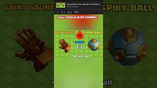 Gaint Gauntlet versus Spiky ball with rage vial #clashofclans #coc