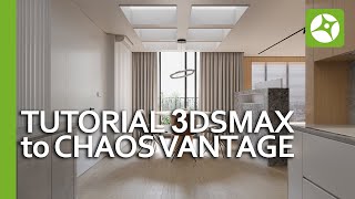 Chaos Vantage 2  Tutorial 3dsmax To Chaos Vantage