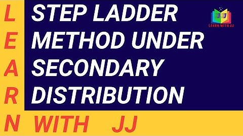 Step Ladder Method under Secondary Distribution