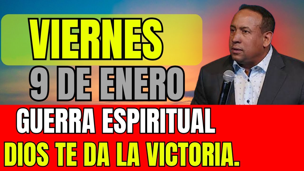 GUERRA ESPIRITUAL / DIOSTE DA LA BICTORIA HOY VIERNES 9 2026