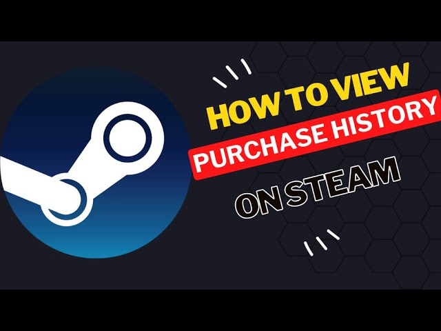 How to View Your Purchase History in Steam