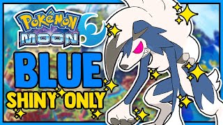 POKEMON MOON HARDCORE NUZLOCKE - BLUE COLORED SHINY ONLY! (NO ITEMS, NO OVERLEVELING)