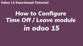 How to configure Time Off / Leave in Odoo 15