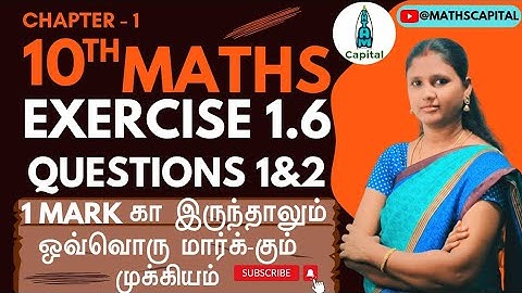 Exercise 1.6 Questions 1 and 2 class 10 maths Chapter 1 TN Samacheer Ex1.6 q1 10th Maths Ex1.6 Q2