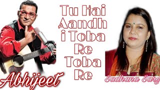 Tu Hai Aandhi · Abhijeet · Sadhana Sargam