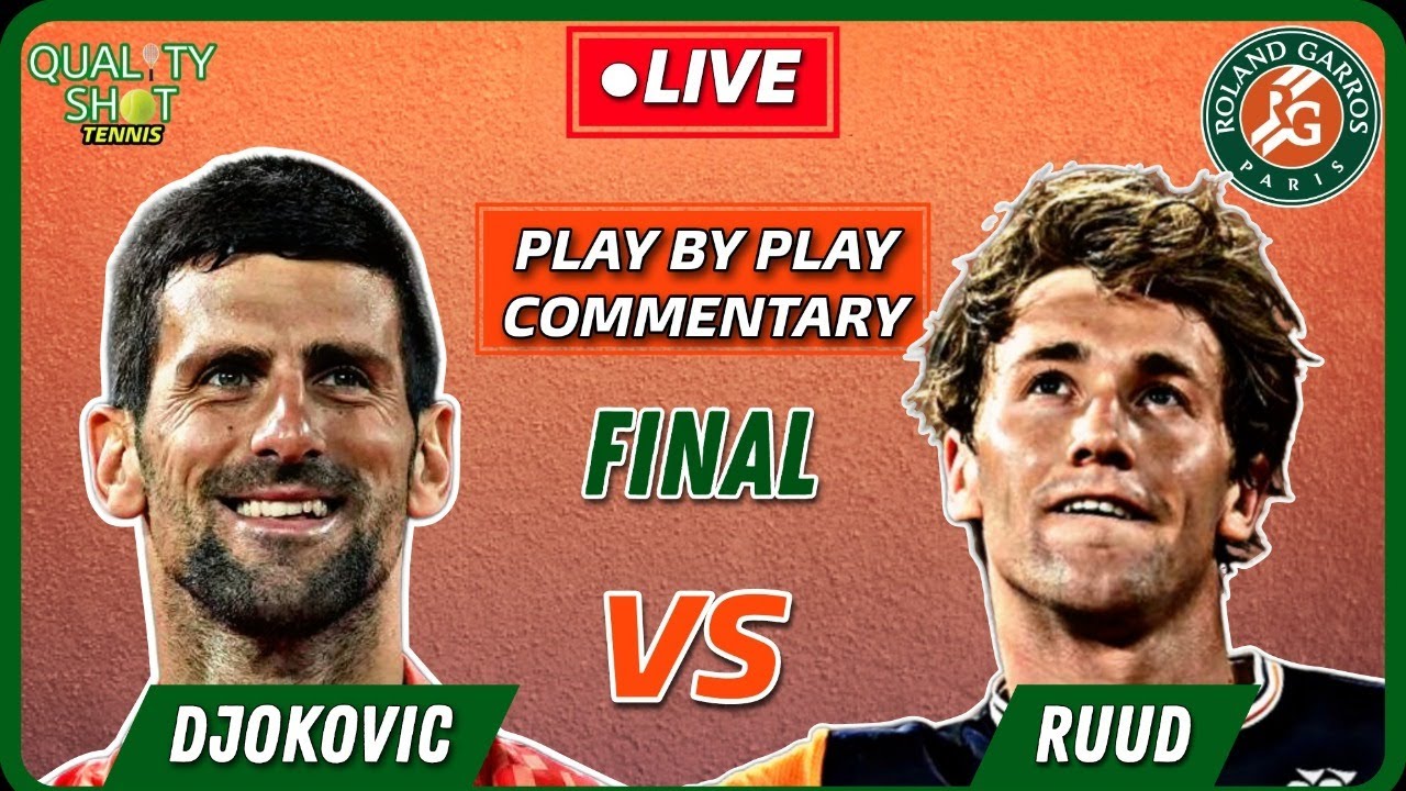 🎾DJOKOVIC vs RUUD Roland Garros 2023 LIVE Tennis Play-by-Play French Open 2023 Final