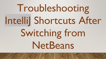 Troubleshooting IntelliJ Shortcuts After Switching from NetBeans