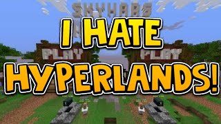 Why Do I Dislike Hyperlands!?