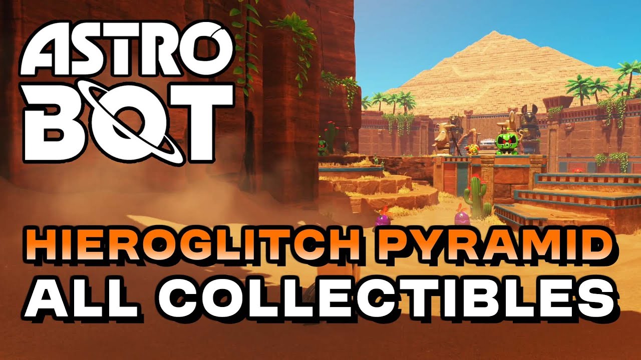 Astro Bot - Hieroglitch Pyramid All Collectible Locations (Bots, Puzzle ...