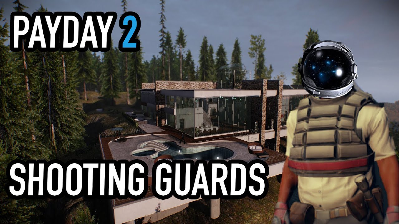Payday 2 Shooting Guards YouTube
