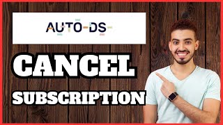 How to Cancel Your AutoDS Subscription | Quick & Easy Guide
