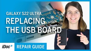 samsung galaxy s22 ultra – usb board replacement [repair guide   reassembly]