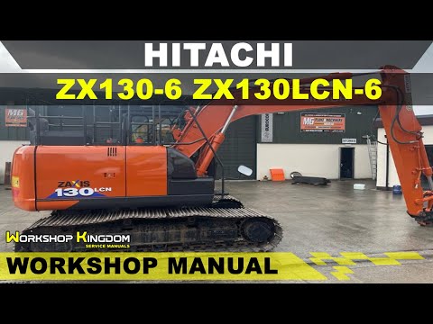 HITACHI ZX130-6 ZX130LCN-6 Workshop Service Repair Manual