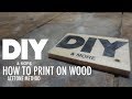 How to print on wood - Acetone method [Image transfer] - trasferire immagine su legno con acetone
