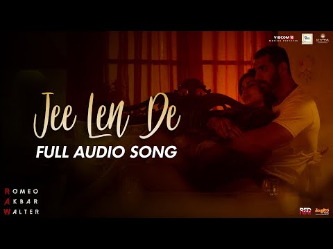 Jee Len De Lyrics - Romeo Akbar Walter (2019)