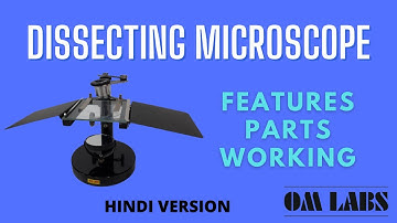 Microscope | Dissecting Microscope | Simple Microscope | Light Microscope | Hindi Version | OM LABS