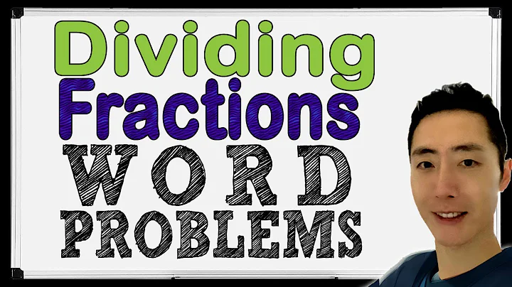 Dividing Fractions Word Problems | Fraction Word Problems
