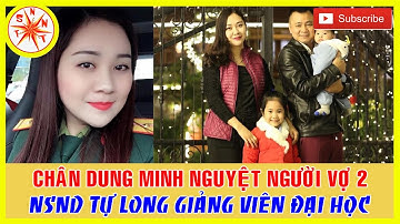 Chân Dung Minh Nguyệt Người Vợ Thứ 2 của NSND Tự Long Giảng Viên Đại Học Văn Hoá Nghệ Thuật Quân đội