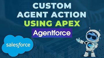 Create Custom Agent Actions Using Apex in Salesforce Agentforce | Salesforce Agentforce Tutorial