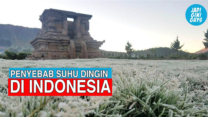 Penyebab Fenomena Suhu Dingin di Indonesia