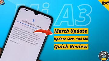 Mi A3 March 2021 Update Safe OR Not ? | Mi A3 March 2021 Update Review | Mi A3 Latest Update