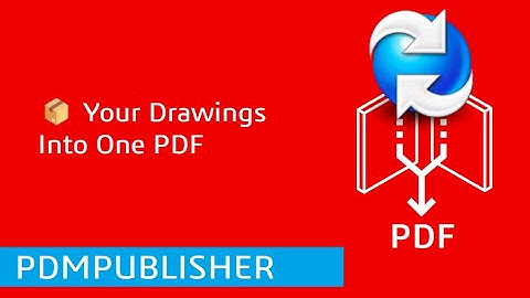 PDMPublisher: Print Drawings and Merge Them Into One PDF - in SOLIDWORKS PDM