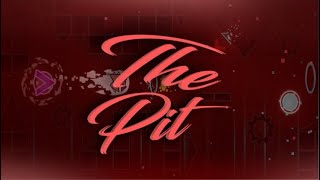 I FEEL LIKE A BADASS | 'The Pit' Geometry Dash Layout by: XTGD & BossKO