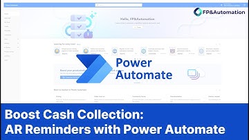Boost Cash Collection: Setting Up an AR Reminders Process with Power Automate