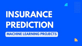 04. Insurance prediction: From Problem Statement to Solution | Machine Learning Projects