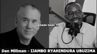 Dan Millman (E) - IJAMBO RYAHINDURA UBUZIMA EP741