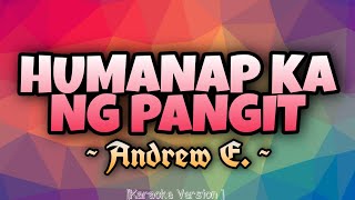 Andrew E - HUMANAP KA NG PANGIT  [Karaoke Version]