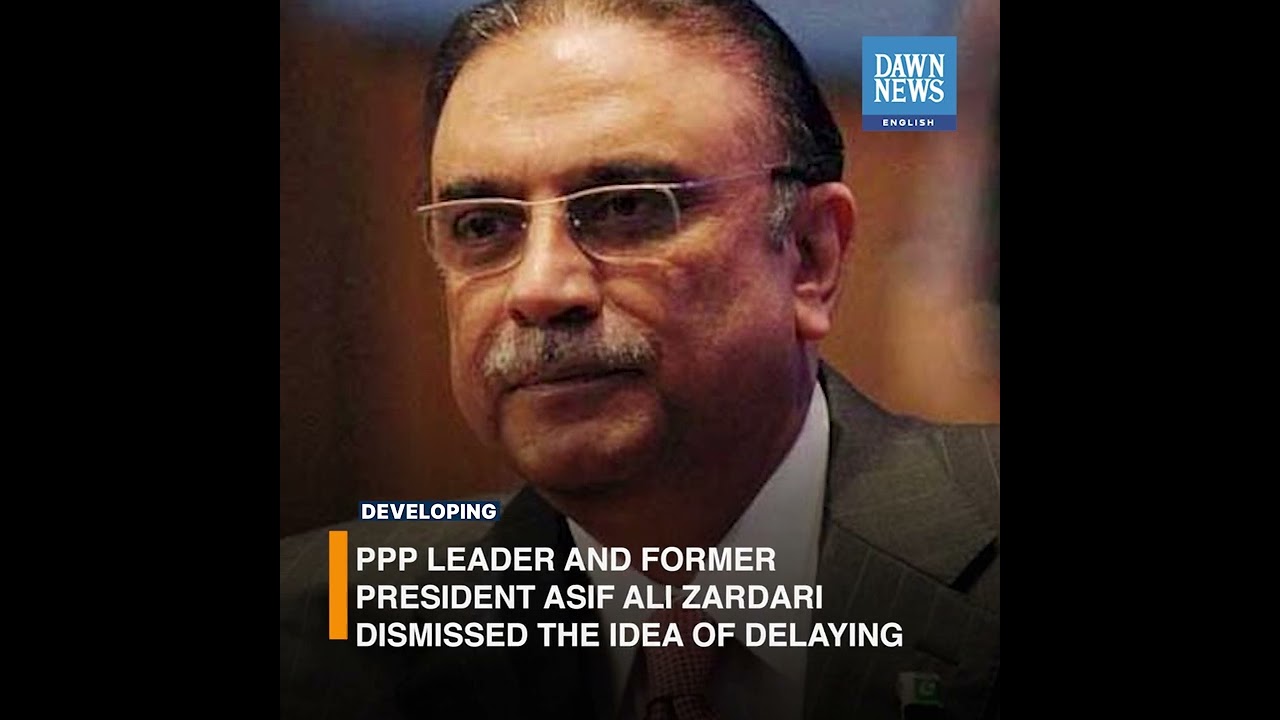 Zardari Terms Taking Polls Beyond October Foolish Developing Dawn zardari-terms-taking-polls-beyond-october-foolish-developing-dawn