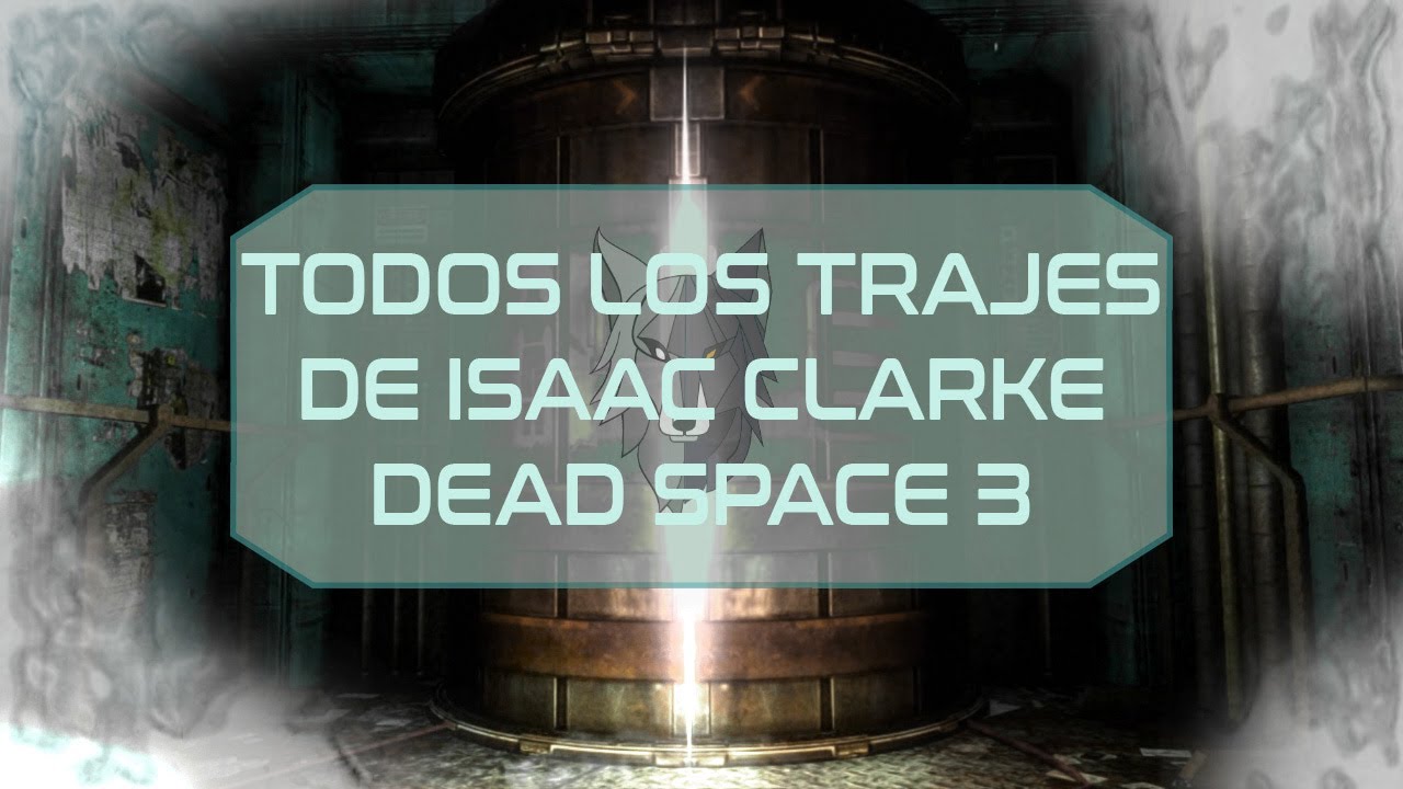 Dead Space 3 - Todos los Trajes para Isaac Clarke (Xbox 360)