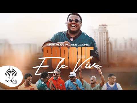 Putar Porque Ele Vive - Marcados Pagode Gospel