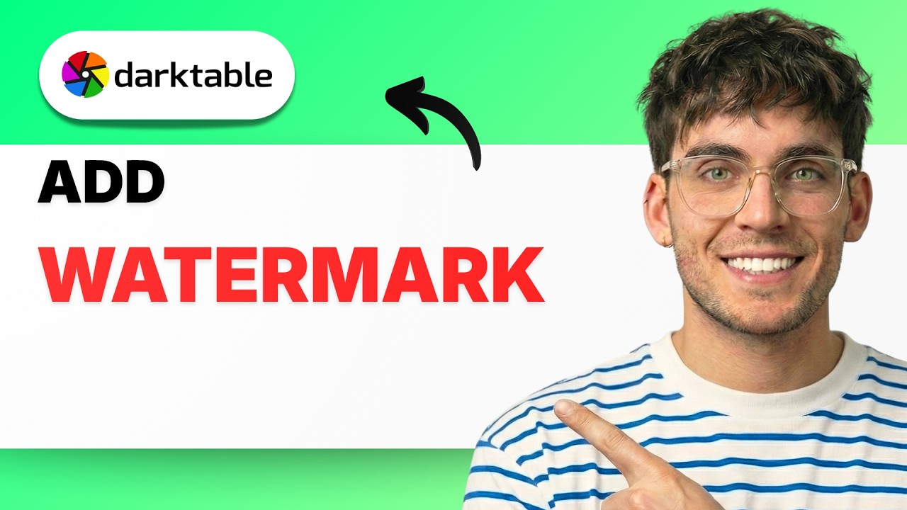 How to Add Watermark in Darktable [2026 Full Guide] - YouTube